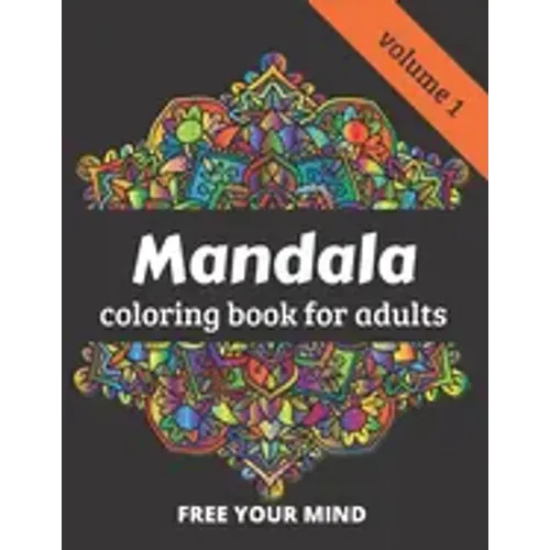 Mandala coloring book for adults: 50 amazing Mandala patterns for relaxation and meditation - volume 1 - 8.5 x 11 inches - Paperback