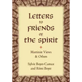Letters to Friends of the Spirit: Martinist Views & Others - Paperback | Books | Wiccan Center