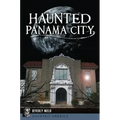 Haunted Panama City - Paperback | Books | Wiccan Center