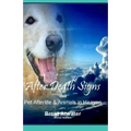 After Death Signs from Pet Afterlife & Animals in Heaven: How to Ask for Signs & Visits and What it Means - Paperback | Books | Wiccan Center