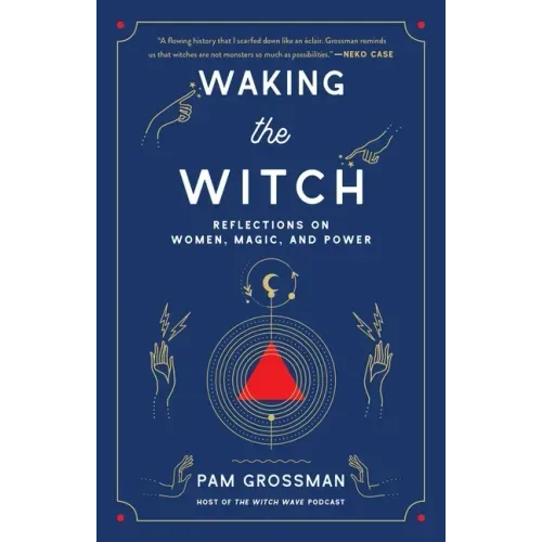 Waking the Witch: Reflections on Women, Magic, and Power - Paperback | Books | Wiccan Center