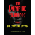 The Vampire Almanac: The Complete History - Hardcover