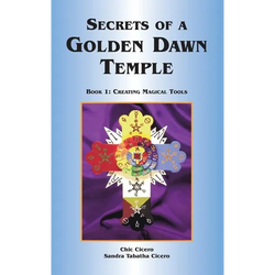 Secrets of a Golden Dawn Temple: Book I: Creating Magical Tools - Hardcover | Books | Wiccan Center