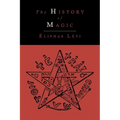 The History of Magic; Including a Clear and Precise Exposition of Its Procedure, Its Rites and Its Mysteries - Paperback | Books | Wiccan Center