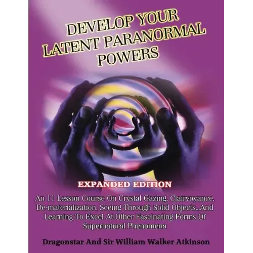 Develop Your Latent Paranormal Powers: Expanded Edition - Paperback | Books | Wiccan Center