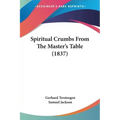 Spiritual Crumbs From The Master's Table (1837) - Paperback | Books | Wiccan Center