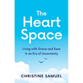 The Heart Space: Living with Grace and Ease in an Era of Uncertainty - Paperback | Books | Wiccan Center
