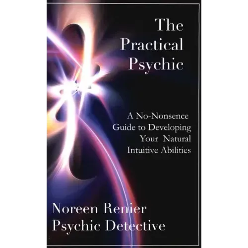 The Practical Psychic: A No-Nonsense Guide to Developing Your Natural Intuitive Abilities - Paperback | Books | Wiccan Center