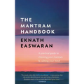 The Mantram Handbook: A Practical Guide to Choosing Your Mantram and Calming Your Mind - Paperback