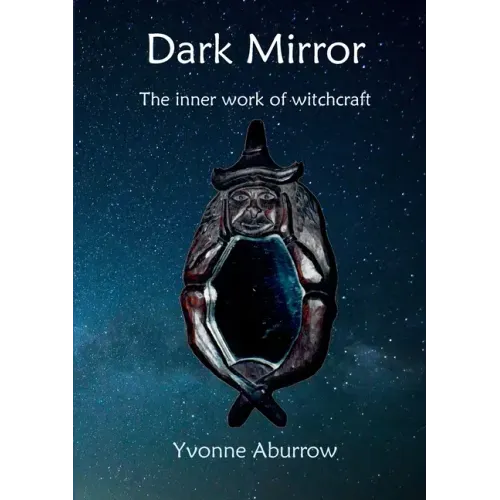 Dark Mirror: The inner work of witchcraft - Paperback | Books | Wiccan Center