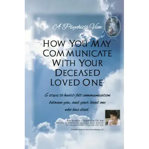 "A Psychic's View - How You May Communicate With Your Deceased Loved One.": 6 steps to heart-felt communication between you, and your loved one who ha - Paperback | Books | Wiccan Center