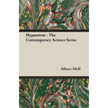 Hypnotism - The Contemporary Science Series - Paperback