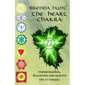 The Heart Chakra: Understanding, Balancing and Healing the 4th Chakra - Paperback