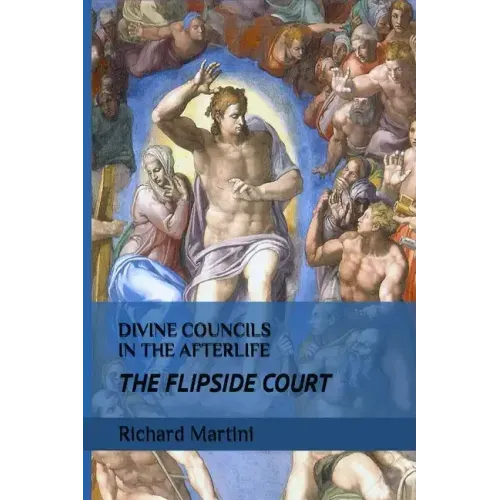 Divine Councils in the Afterlife; The Flipside Court - Paperback | Books | Wiccan Center
