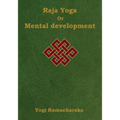 Raja Yoga or Mental development: A Series of Lessons in Raja Yoga (Large Print Edition)