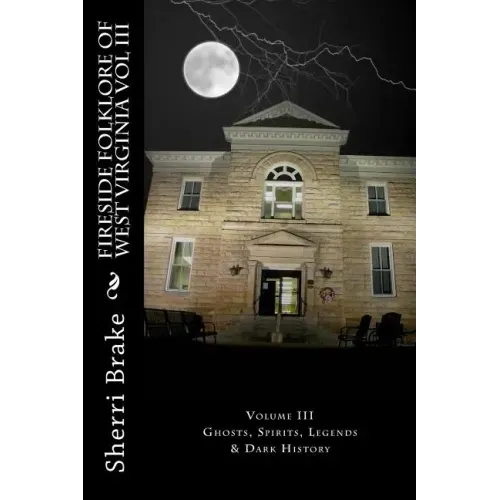 Fireside Folklore of West Virginia Vol III - Paperback | Books | Wiccan Center