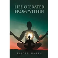 Life Operated From Within - Paperback