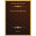 Secret Societies Illustrated - Hardcover