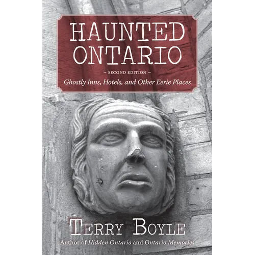 Haunted Ontario: Ghostly Inns, Hotels, and Other Eerie Places - Paperback | Books | Wiccan Center