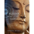 The Buddha and the Quantum: Hearing the Voice of Every Cell - Paperback