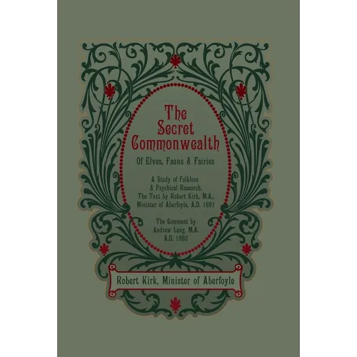 The Secret Commonwealth of Elves, Fauns and Fairies - Hardcover | Books | Wiccan Center