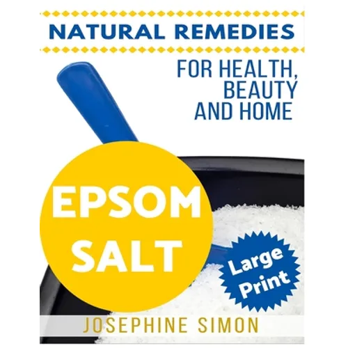 Epsom Salt ***Large Print Edition***: Natural Remedies for Health, Beauty and Home - Paperback | Books | Wiccan Center