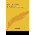 Saul Of Tarsus: Or Paul And Swedenborg - Paperback | Books | Wiccan Center