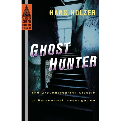 Ghost Hunter: Ghost Hunter: The Groundbreaking Classic of Paranormal Investigation - Paperback | Books | Wiccan Center