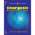 The Energetic Anatomy of a Yogi: Healing the Emotional and Mental Body Through Yoga - Paperback | Books | Wiccan Center