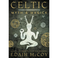 Celtic Myth & Magick: Harness the Power of the Gods & Goddesses - Paperback | Books | Wiccan Center