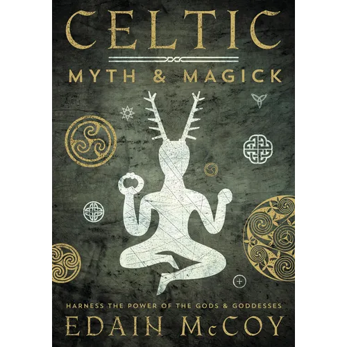 Celtic Myth & Magick: Harness the Power of the Gods & Goddesses - Paperback | Books | Wiccan Center