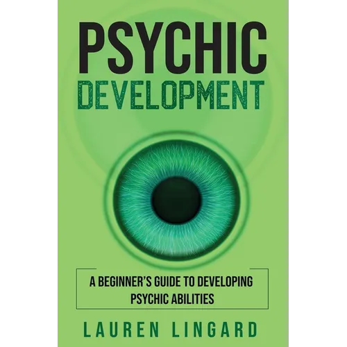 Psychic Development: A Beginner's Guide to Developing Psychic Abilities - Paperback | Books | Wiccan Center