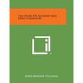 The Story of Alchemy and Early Chemistry - Paperback | Books | Wiccan Center