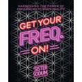Get Your Freq. On!: Harnessing the Power of Frequencies to Shape Reality! - Paperback | Books | Wiccan Center