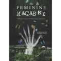 The Feminine Macabre Volume III: A Woman's Journal of All Things Strange and Unusual - Paperback | Books | Wiccan Center