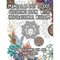 Mandala Dot to Dot and Coloring Book with Inspirational Wisdom: For your Inner Zen and Mindfulness over 11000 Dots - Paperback | Books | Wiccan Center