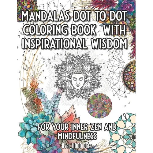 Mandala Dot to Dot and Coloring Book with Inspirational Wisdom: For your Inner Zen and Mindfulness over 11000 Dots - Paperback | Books | Wiccan Center