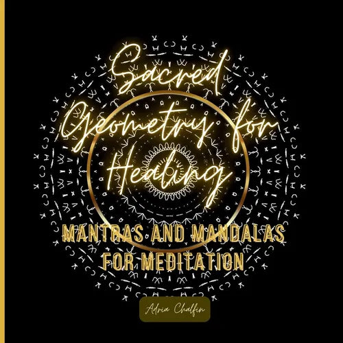 Sacred Geometry for Healing: Mantras and Mandalas for Meditation - Paperback | Books | Wiccan Center