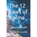 The 12 Laws of Karma: "Creatures of Habit" - Paperback | Books | Wiccan Center