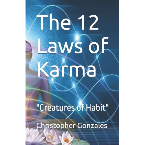 The 12 Laws of Karma: "Creatures of Habit" - Paperback | Books | Wiccan Center