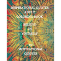 Inspirational Quotes Adult Coloring Book, Believe in Yourself!!!: Good Vibes Coloring Book, Positive Coloring Book - Paperback | Books | Wiccan Center