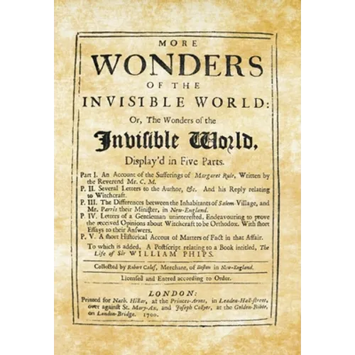 More Wonders of the Invisible World: Or, The Wonders of the Invisible World, Display'd in Five Parts - Hardcover | Books | Wiccan Center