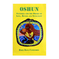 Oshun: Santeria and the Orisha of Love, Rivers and Sensuality | Book | Wiccan Center