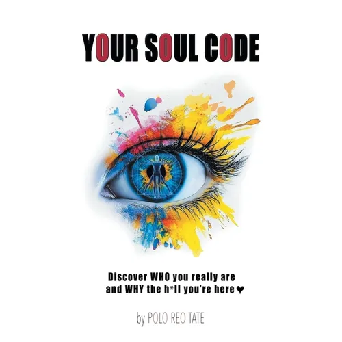 Your Soul Code: Discover WHO you really are and WHY the h*ll you're here - Hardcover | Books | Wiccan Center