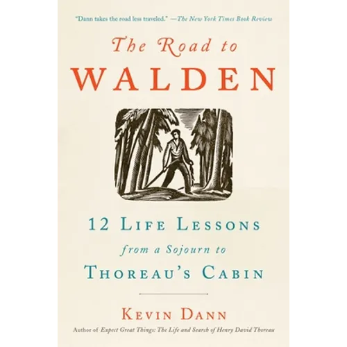 The Road to Walden: 12 Life Lessons from a Sojourn to Thoreau's Cabin - Paperback | Books | Wiccan Center
