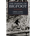 The Making of Bigfoot: The Inside Story - Hardcover | Books | Wiccan Center
