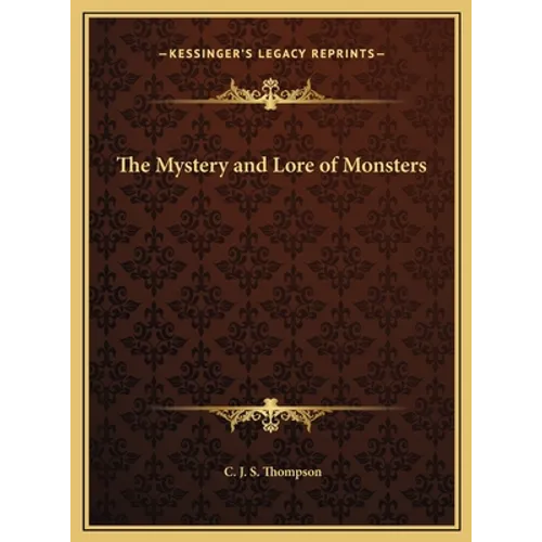 The Mystery and Lore of Monsters - Hardcover | Books | Wiccan Center
