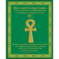 Raw And Living Foods: The First Divine Act And Requirement Of A Holistic Living Way Of Life: Raw & Living Fruits, Vegetables, Seeds & Nuts. - Paperback | Books | Wiccan Center