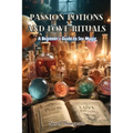 Passion Potions and Love Rituals: A Beginner's Guide to Sex Magic - Paperback | Books | Wiccan Center