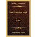 South-Mountain Magic: A Narrative (1882) - Paperback | Books | Wiccan Center